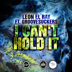 I Can't Hold It (feat. GrooveSuckers)