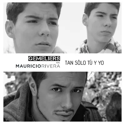 Tan Sólo Tú y Yo (feat. Mauricio Rivera) - Single - Gemeliers