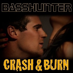 Basshunter - Crash & Burn (Basshunter Remix)