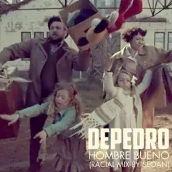 Hombre bueno (Racial Mix by Seoan) - Single - Depedro Hombre bueno (Racial Mix by Seoan) - Single - Depedro