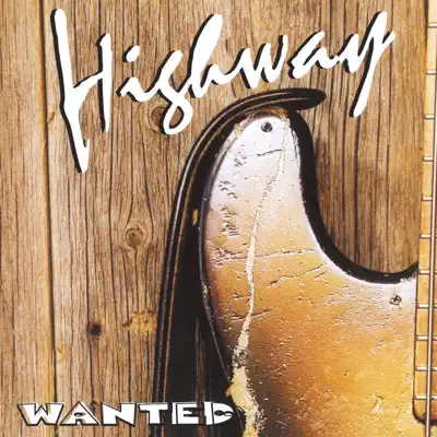 Wanted - Highway Wanted - Highway