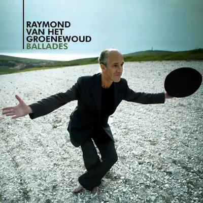 Ballades - Raymond Van Het Groenewoud