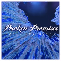 Broken Promises - Single - Katie Robinette