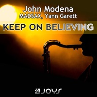 Keep on Believing - Single - John Modena, Madsax & Yann Garett