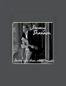 Escucha a Jim Shannon, mira videos musicales, lee su biografía, consulta las fechas de las gira y más.