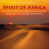 Spirit of Africa (Rhythmic Music Straight from the Heart of Africa)