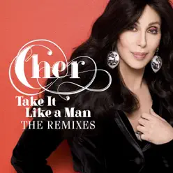 Take It Like a Man (Remixes) - Cher