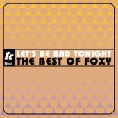 Let's Be Bad Tonight: The Best of Foxy artwork