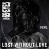The 69 Eyes - Lost Without Love