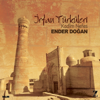 İrfan Türküleri - Ender Doğan