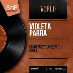 Chants et danses du Chili (Mono Version) - Violeta Parra