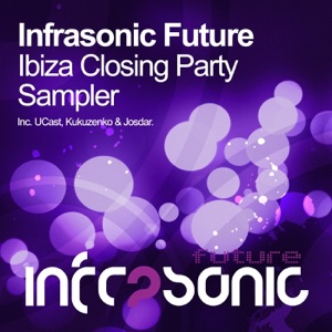 Infrasonic Future Ibiza Closing Party Sampler - Single