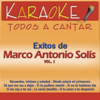 Todos a Cantar Karaoke: Marco Antonio Solís, Vol. 1 - Hernán Carchak