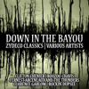 Down in the Bayou: Zydeco Classics - Various Artists