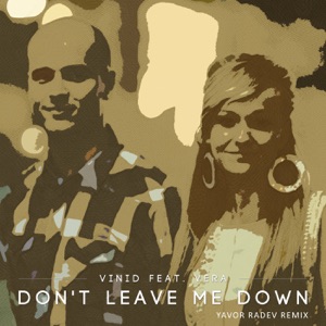 Don't Leave Me Down (Yavor Radev Remix) [feat. Véra]