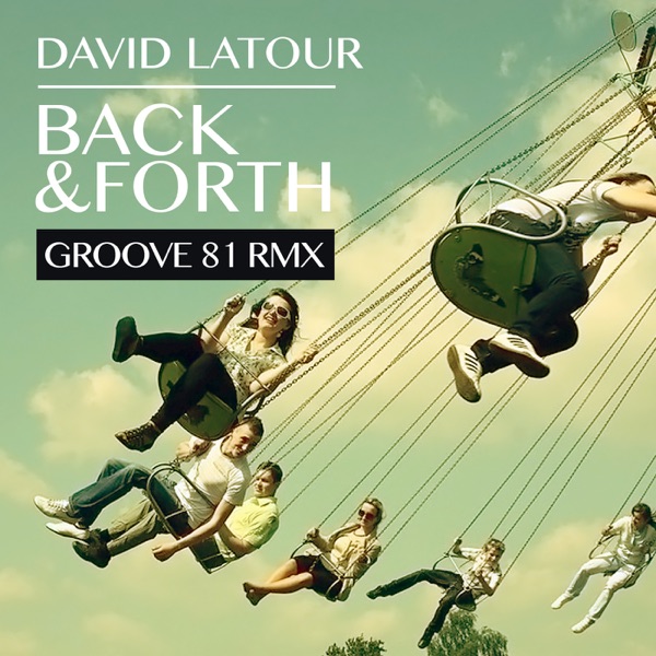 Back & Forth (Groove 81 Remix) - Single