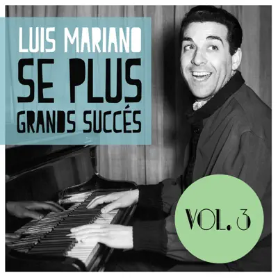 Se Plus Grands Succés, Vol. 3 - Luis Mariano