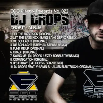 Drop It - The Album (feat. Stephan Strube, Brian B., Bang Bang Servo, Fizzy Bobble Twins & V-Armin B.) by DJ Drops album reviews, ratings, credits