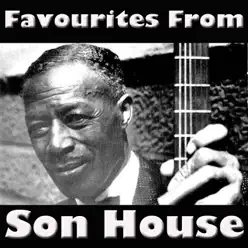 Favourites from Son House - Son House