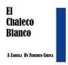 El Chaleco Blanco: A Zarzuela by Federico Chueca