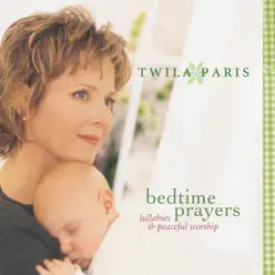 Bedtime Prayers - Lullabies & Peaceful Worship - Twila Paris