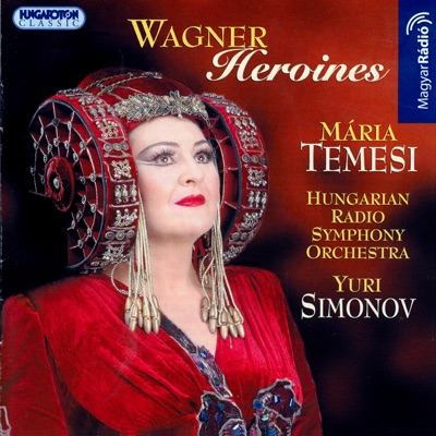 Wagner Heroines (Hungaroton Classics)