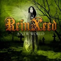A New World - ReinXeed A New World - ReinXeed