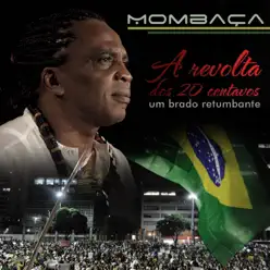 A Revolta dos 20 Centavos (Um Brado Retumbante) - Single - Mombaça A Revolta dos 20 Centavos (Um Brado Retumbante) - Single - Mombaça