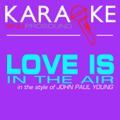 Love Is in the Air (In the Style of John Paul Young) [Karaoke Instrumental Version]