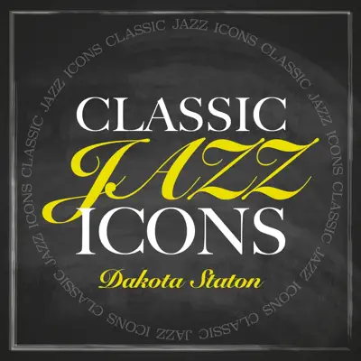 Classic Jazz Icons - Dakota Staton - Dakota Staton Classic Jazz Icons - Dakota Staton - Dakota Staton