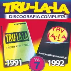 Tru La La: Discografia Completa, Vol. 7 - Tru la la