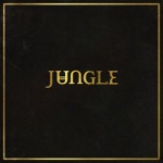 Jungle - The Heat