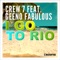 I Go to Rio (Radio Mix) [feat. Geeno Fabulous] - Crew 7 lyrics