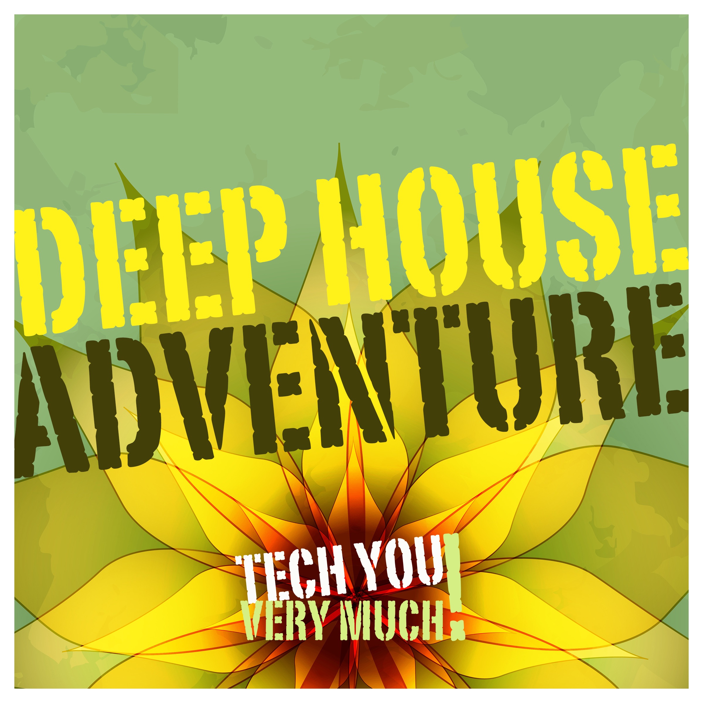 Deep House Adventure