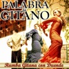 Palabra de Gitano. Rumba Gitana Con Duende