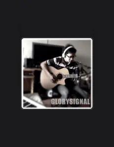 收听 GlorySignal、观看音乐视频、阅读小传、查看巡演日期等 ！