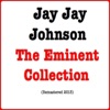 Jay Jay Johnson - Coffee Pot (Remastered)