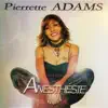 Pierrette Adams - Mon cri d'amour