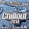 Chillout 2014 - From Chilled Cafe Lounge to del Mar Ibiza the Classic Sunset Chill Out Session