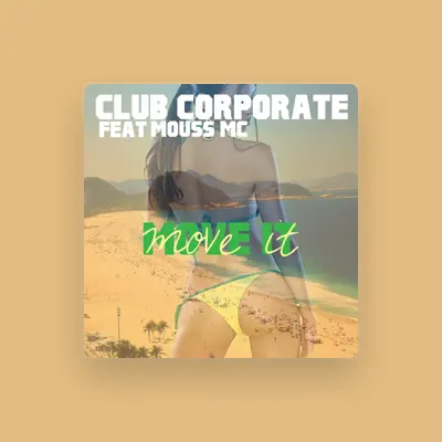 Listen to Club Corporate, watch music videos, read bio, see tour dates & more!