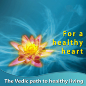 For a Healthy Heart (The Vedic Path of Healthy Living) - Sri. S. Tatwamasi Dixit