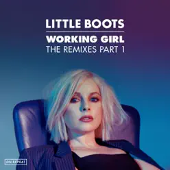 Working Girl (The Remixes, Pt. 1) - EP - Little Boots