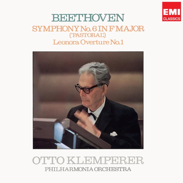 Beethoven: Symphony No. 6 & Leonore Overture No. 1