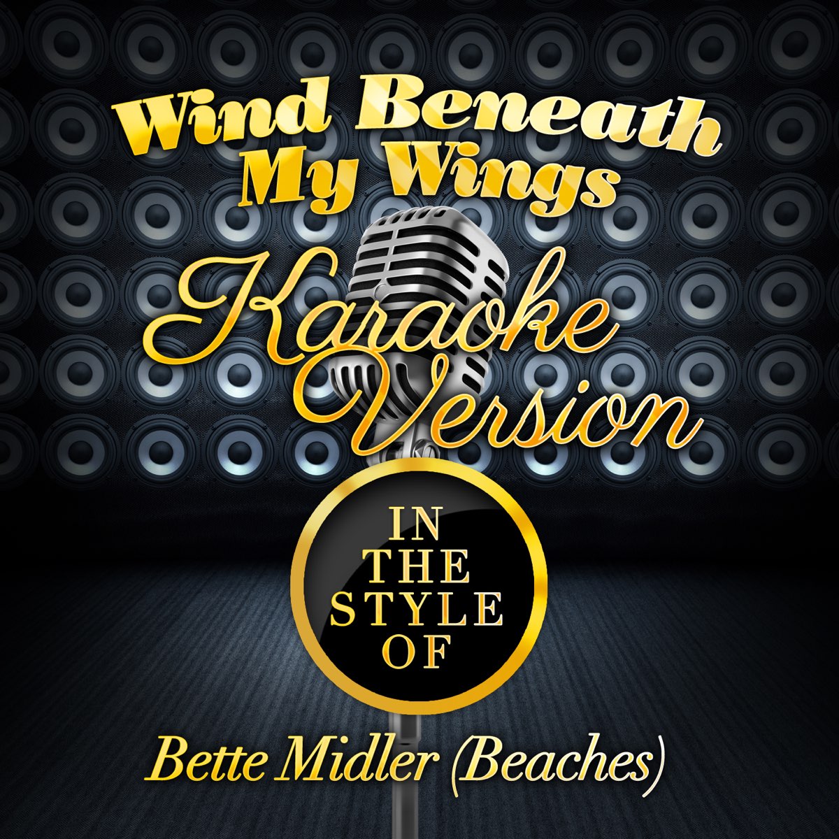 Wind Beneath My Wings (In the Style of Bette Midler) [Karaoke Version] -  Single - Album by Ameritz - Karaoke - Apple Music