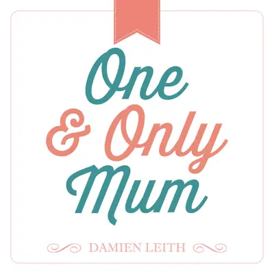 One and Only Mum - Single - Damien Leith