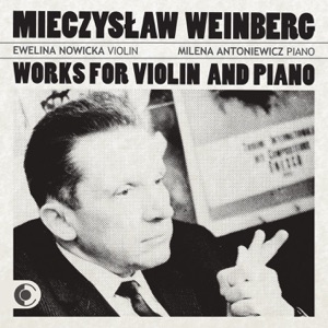 Weinberg: Works for Violin and Piano