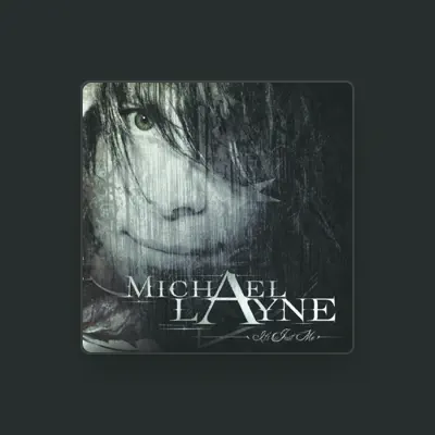 Listen to Michael Layne, watch music videos, read bio, see tour dates & more!