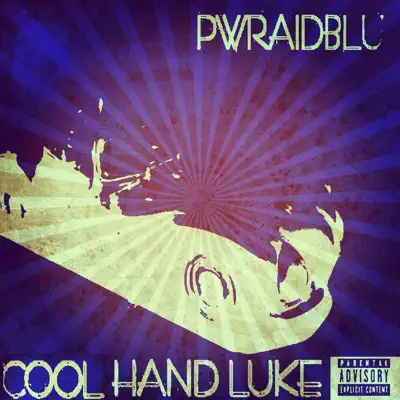 Pwraidblu - EP - Cool Hand Luke