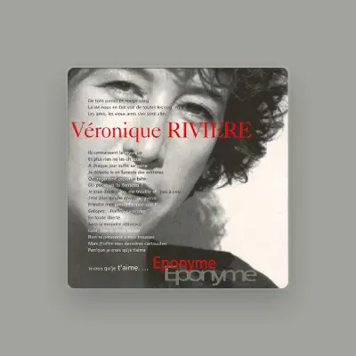 Listen to Véronique Rivière, watch music videos, read bio, see tour dates & more!