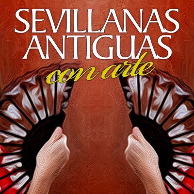 Sevillanas Antiguas Con Arte